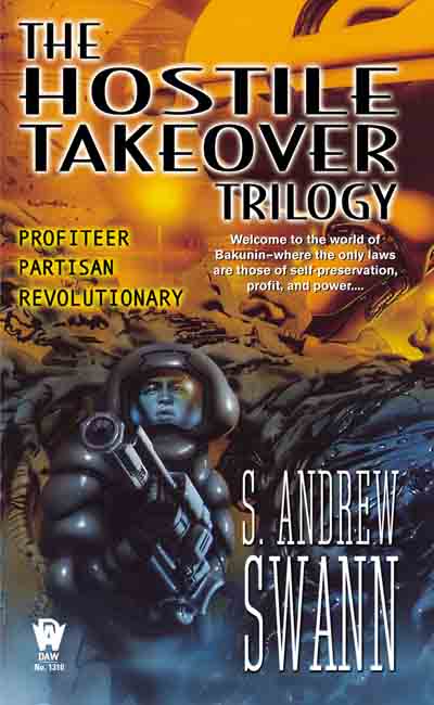 The Hostile Takeover Trilogy by S. Andrew Swann, Libertarian Space Opera Science Fiction